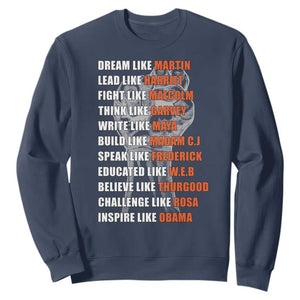 Inspirational Civil Right Leaders Sweatshirt Dream Like Martin Black History African American Pride