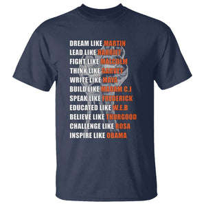 Inspirational Civil Right Leaders T Shirt Dream Like Martin Black History African American Pride