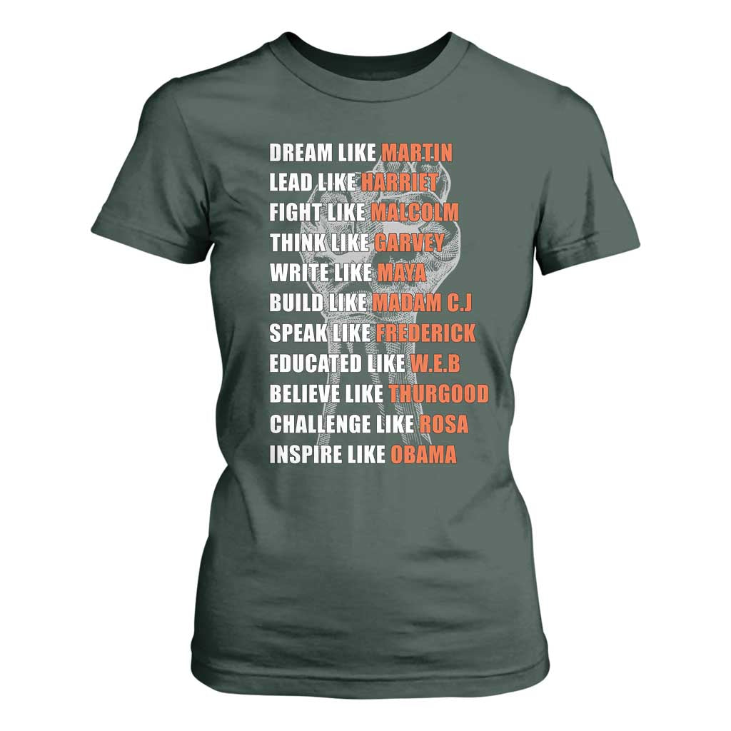 Inspirational Civil Right Leaders T Shirt For Women Dream Like Martin Black History African American Pride