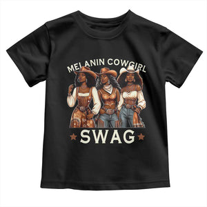 African Melanin Cowgirl Swag Toddler T Shirt Slay Cowgirls Black History
