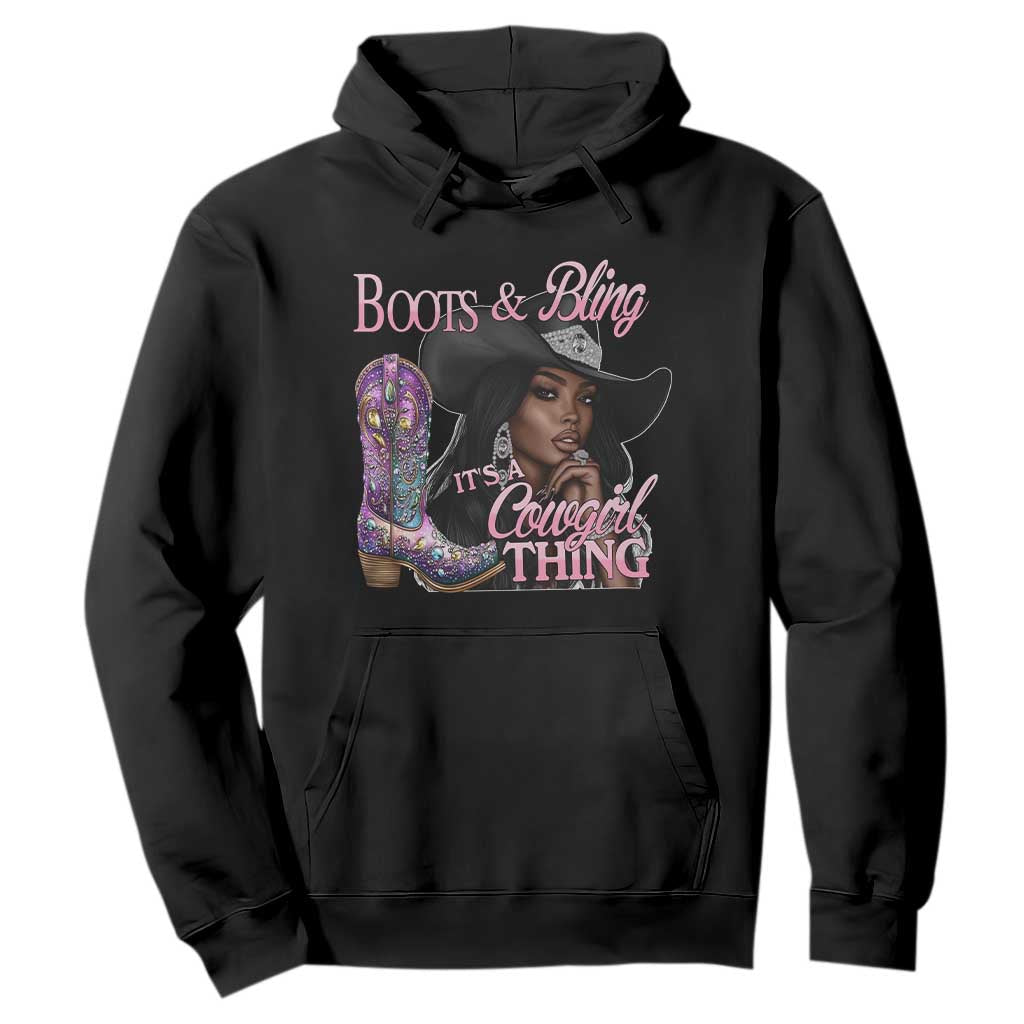 Melanin Cowgirl Boots & Bling Hoodie It's A Cowgirl Thing Black Girls