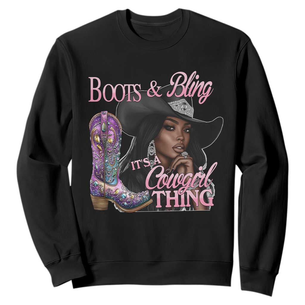Melanin Cowgirl Boots & Bling Sweatshirt It's A Cowgirl Thing Black Girls