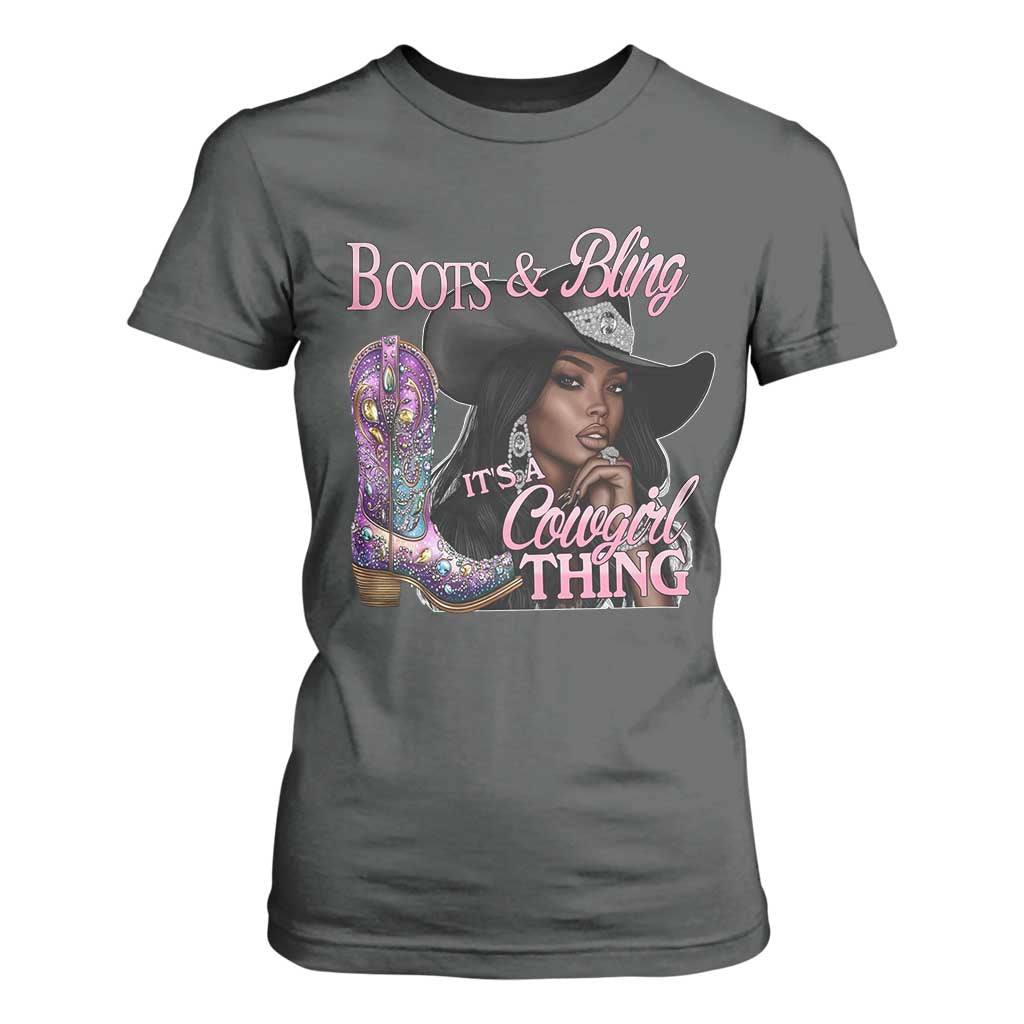 Melanin Cowgirl Boots & Bling T Shirt For Women It's A Cowgirl Thing Black Girls