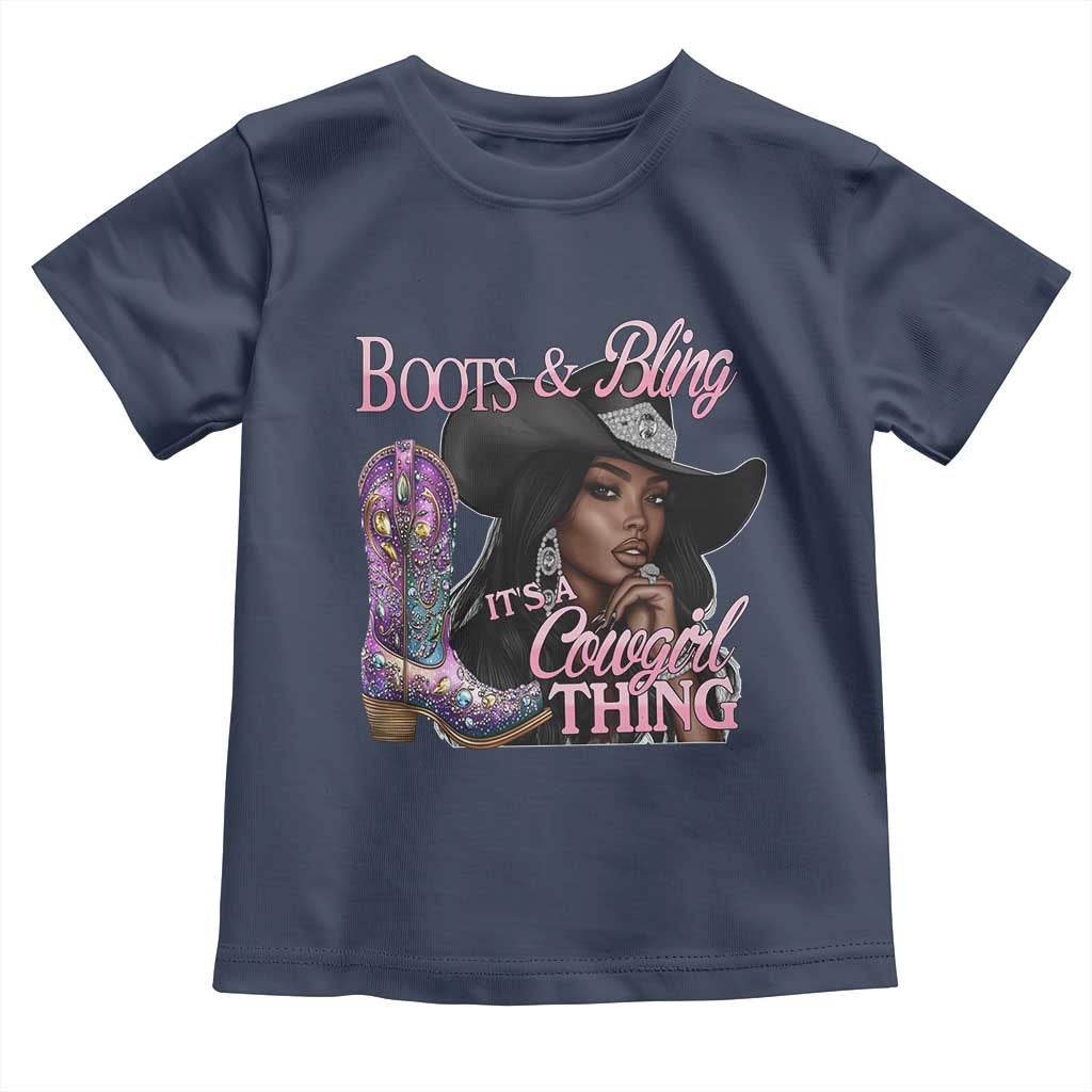Melanin Cowgirl Boots & Bling Toddler T Shirt It's A Cowgirl Thing Black Girls