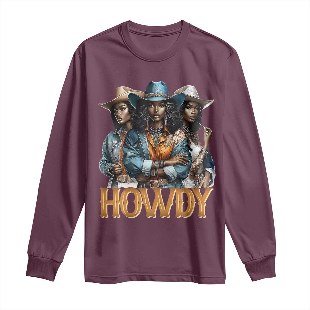 Howdy Melanin Cowgirl Long Sleeve Shirt Retro Western Rodeo Cowgirls Black History
