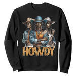 Howdy Melanin Cowgirl Sweatshirt Retro Western Rodeo Cowgirls Black History