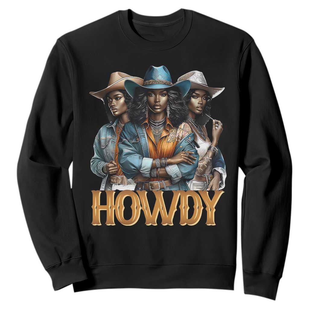 Howdy Melanin Cowgirl Sweatshirt Retro Western Rodeo Cowgirls Black History