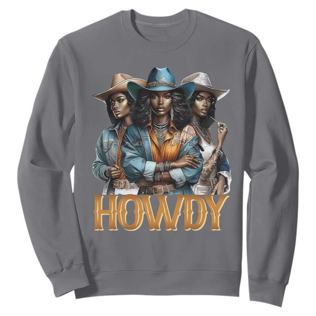Howdy Melanin Cowgirl Sweatshirt Retro Western Rodeo Cowgirls Black History