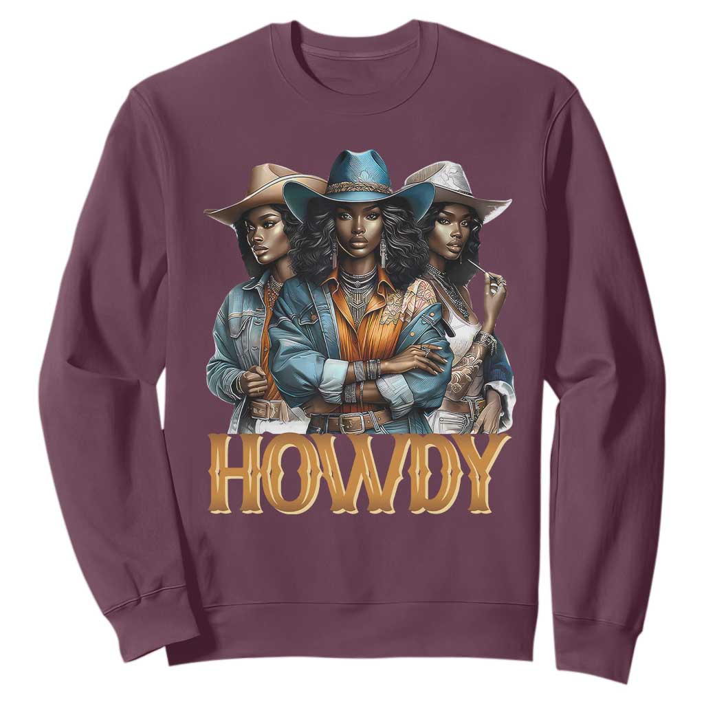Howdy Melanin Cowgirl Sweatshirt Retro Western Rodeo Cowgirls Black History