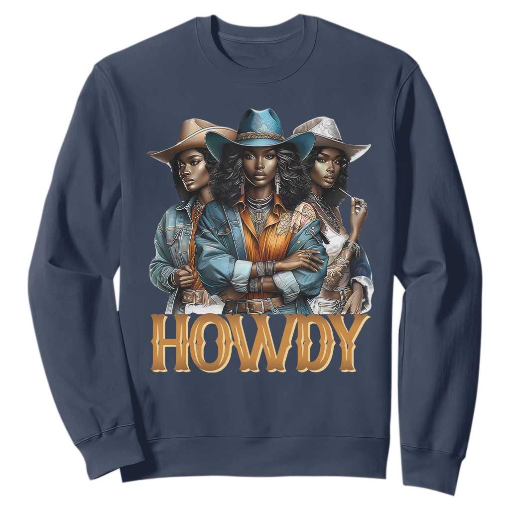 Howdy Melanin Cowgirl Sweatshirt Retro Western Rodeo Cowgirls Black History