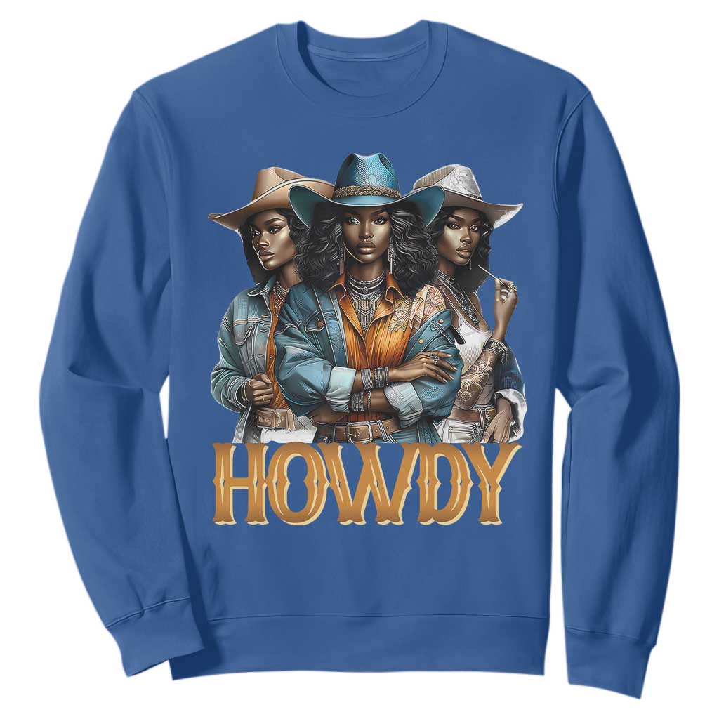 Howdy Melanin Cowgirl Sweatshirt Retro Western Rodeo Cowgirls Black History