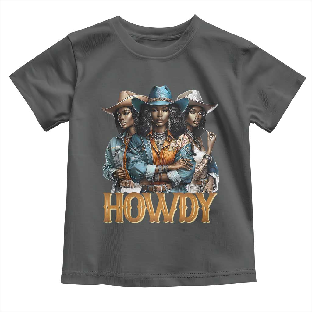 Howdy Melanin Cowgirl Toddler T Shirt Retro Western Rodeo Cowgirls Black History