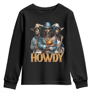 Howdy Melanin Cowgirl Youth Sweatshirt Retro Western Rodeo Cowgirls Black History