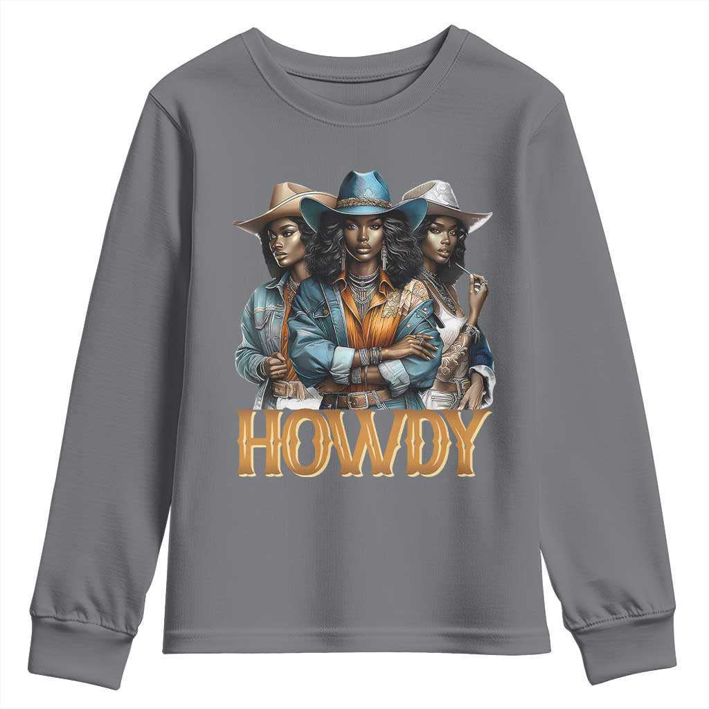 Howdy Melanin Cowgirl Youth Sweatshirt Retro Western Rodeo Cowgirls Black History