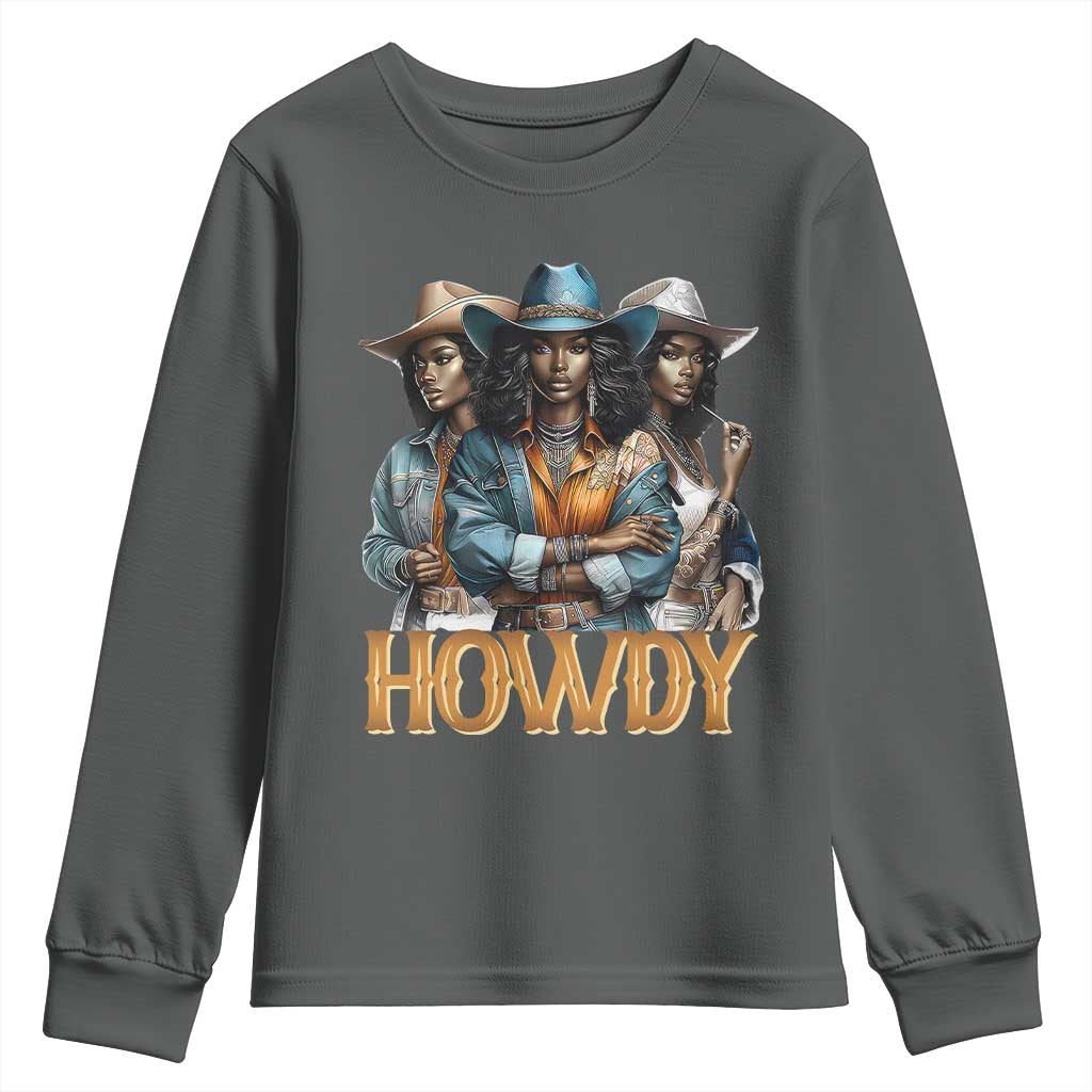 Howdy Melanin Cowgirl Youth Sweatshirt Retro Western Rodeo Cowgirls Black History