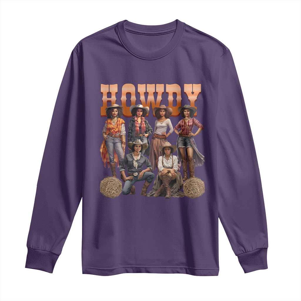 Howdy African Melanin Cowgirl Long Sleeve Shirt Black History Western Rodeo Texas