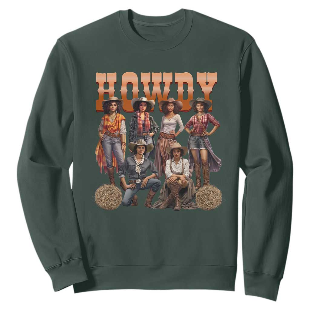 Howdy African Melanin Cowgirl Sweatshirt Black History Western Rodeo Texas