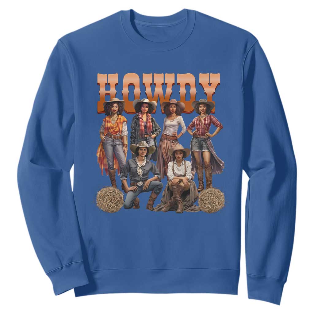 Howdy African Melanin Cowgirl Sweatshirt Black History Western Rodeo Texas