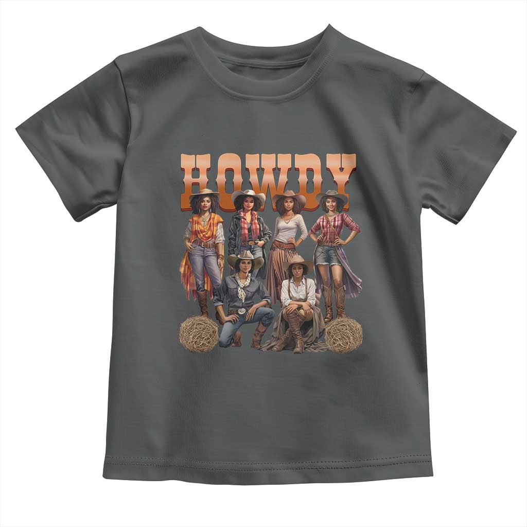 Howdy African Melanin Cowgirl Toddler T Shirt Black History Western Rodeo Texas