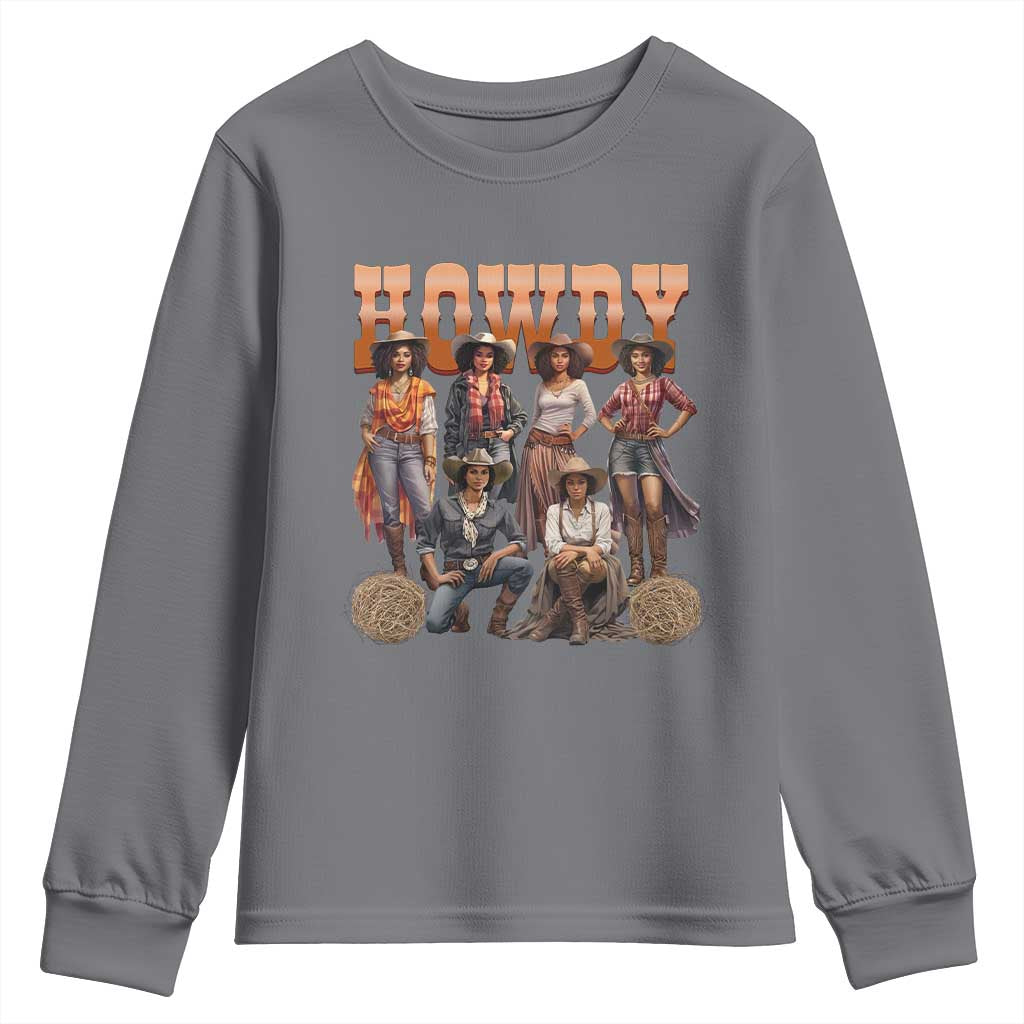 Howdy African Melanin Cowgirl Youth Sweatshirt Black History Western Rodeo Texas
