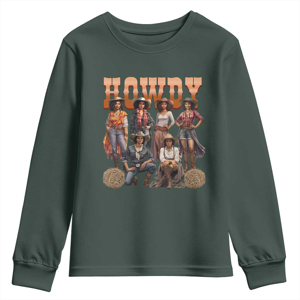 Howdy African Melanin Cowgirl Youth Sweatshirt Black History Western Rodeo Texas