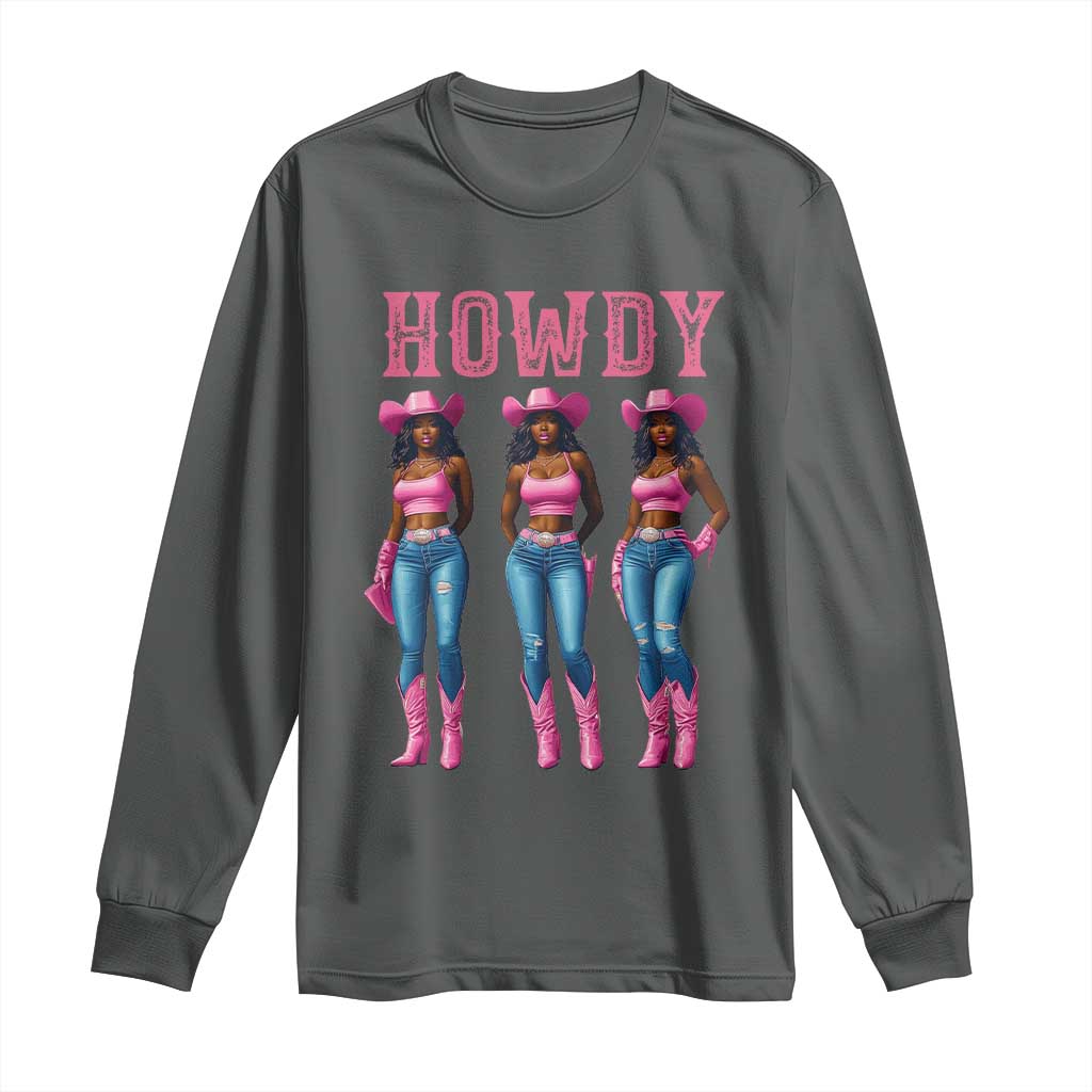 Howdy Melanin Cowgirl Long Sleeve Shirt Western Rodeo Women Black Cowgirls