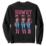 Howdy Melanin Cowgirl Sweatshirt Western Rodeo Women Black Cowgirls