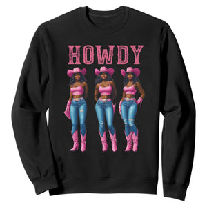 Howdy Melanin Cowgirl Sweatshirt Western Rodeo Women Black Cowgirls