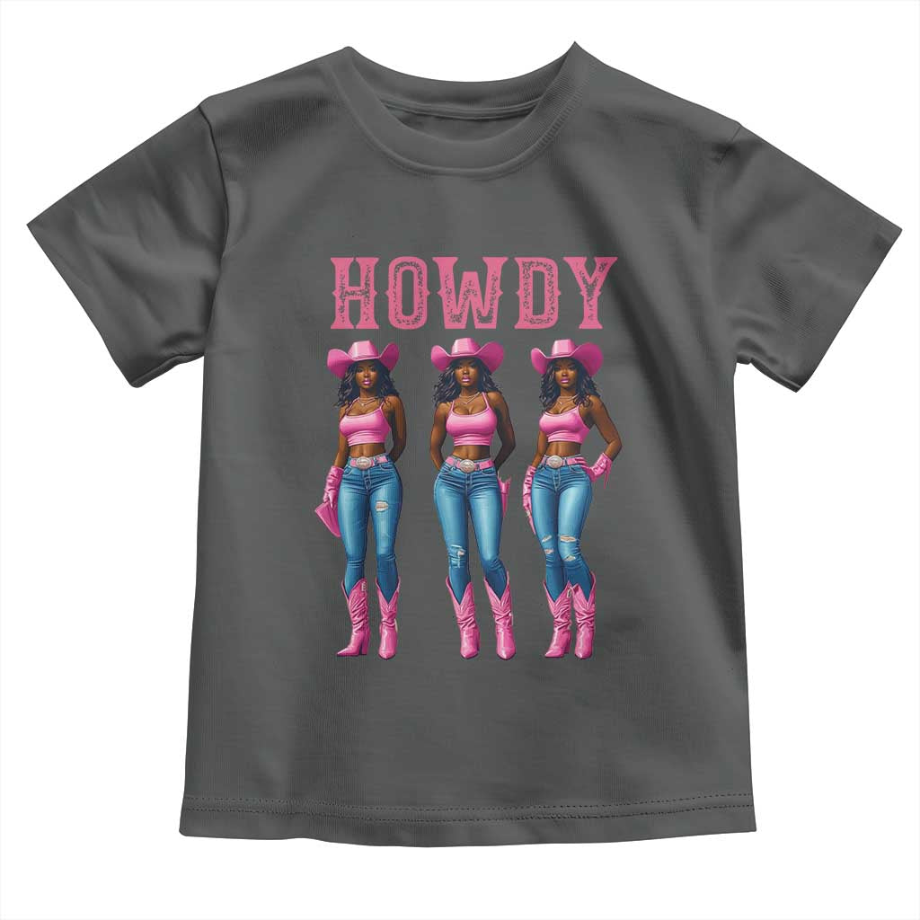 Howdy Melanin Cowgirl Toddler T Shirt Western Rodeo Women Black Cowgirls