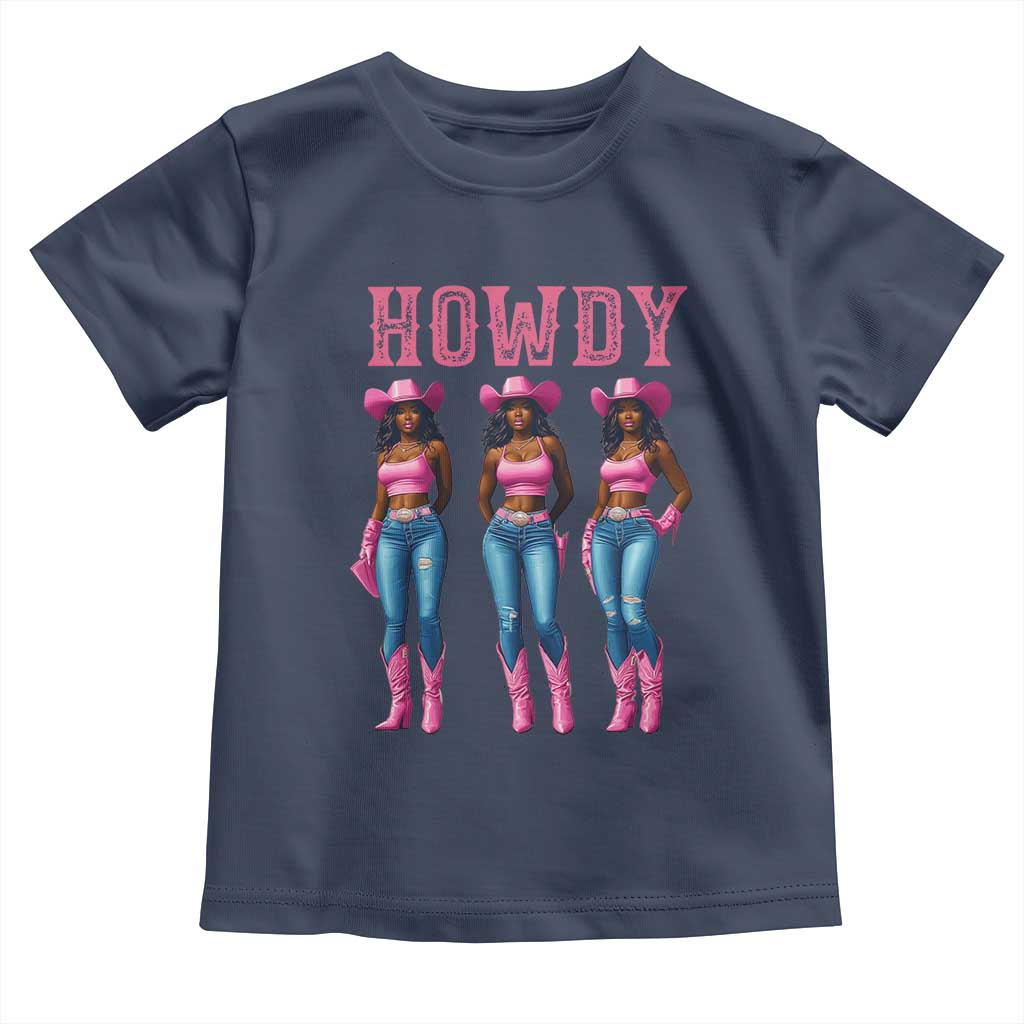 Howdy Melanin Cowgirl Toddler T Shirt Western Rodeo Women Black Cowgirls