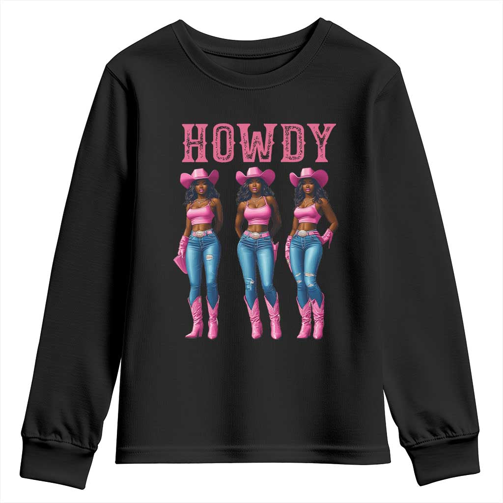 Howdy Melanin Cowgirl Youth Sweatshirt Western Rodeo Women Black Cowgirls