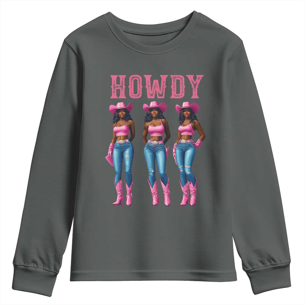 Howdy Melanin Cowgirl Youth Sweatshirt Western Rodeo Women Black Cowgirls