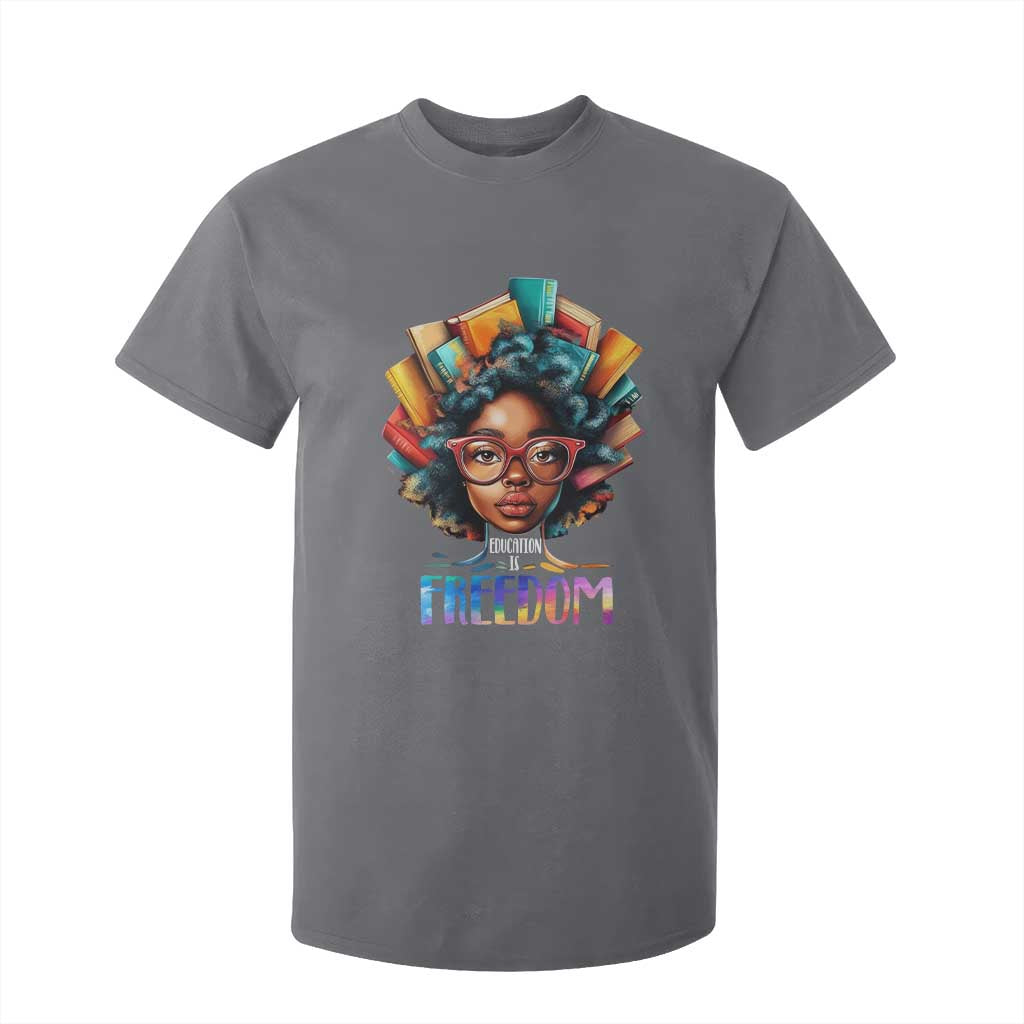 Black History Education Is Freedom T Shirt For Kid Black Teacher Books