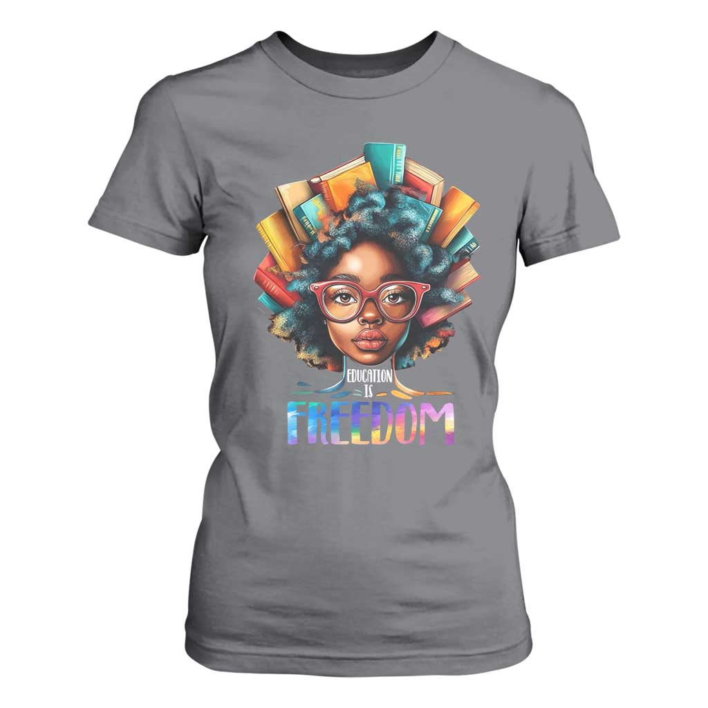 Black History Education Is Freedom T Shirt For Women Black Teacher Books