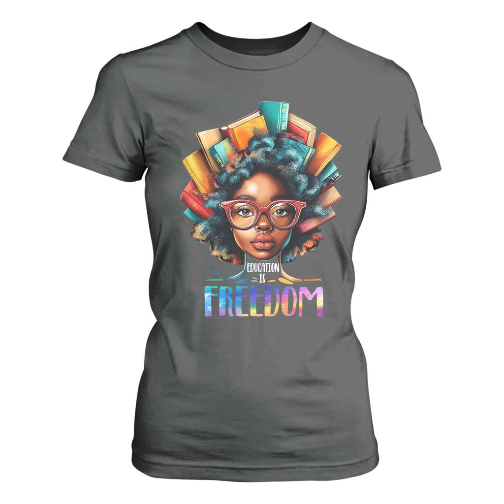 Black History Education Is Freedom T Shirt For Women Black Teacher Books