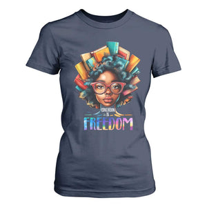 Black History Education Is Freedom T Shirt For Women Black Teacher Books