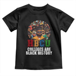 HBCU Colleges Are Black History Toddler T Shirt African Education History