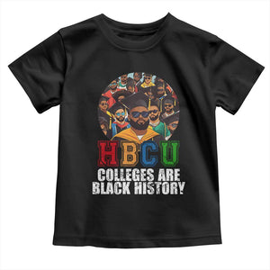 HBCU Colleges Are Black History Toddler T Shirt African Education History