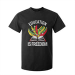 Black Education Is Freedom T Shirt For Kid Teaching History Month Books