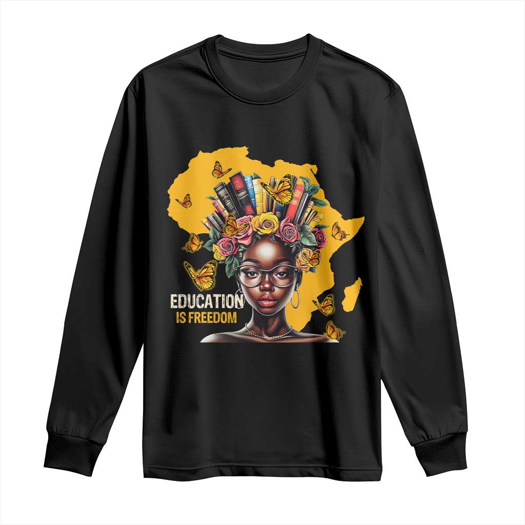Black Education Is Freedom Long Sleeve Shirt Black Teacher History Month Books