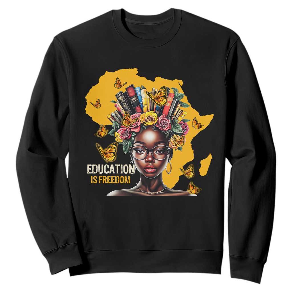 Black Education Is Freedom Sweatshirt Black Teacher History Month Books