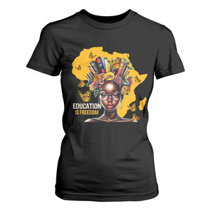 Black Education Is Freedom T Shirt For Women Black Teacher History Month Books