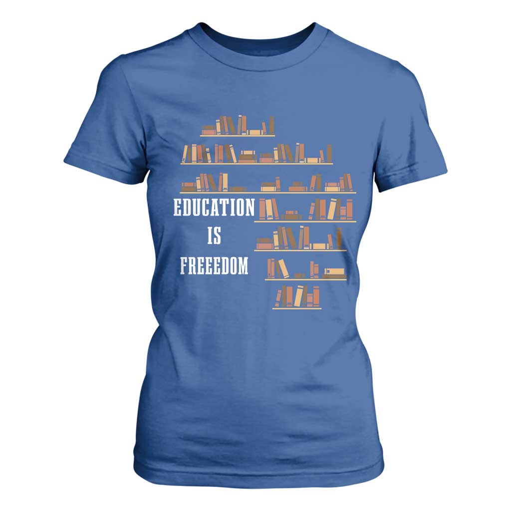 Black History Education Is Freedom T Shirt For Women African Roots Africa Map