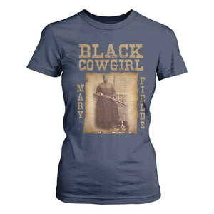 Mary Fields T Shirt For Women Black Cowgirl Pioneer Western Legend Vintage