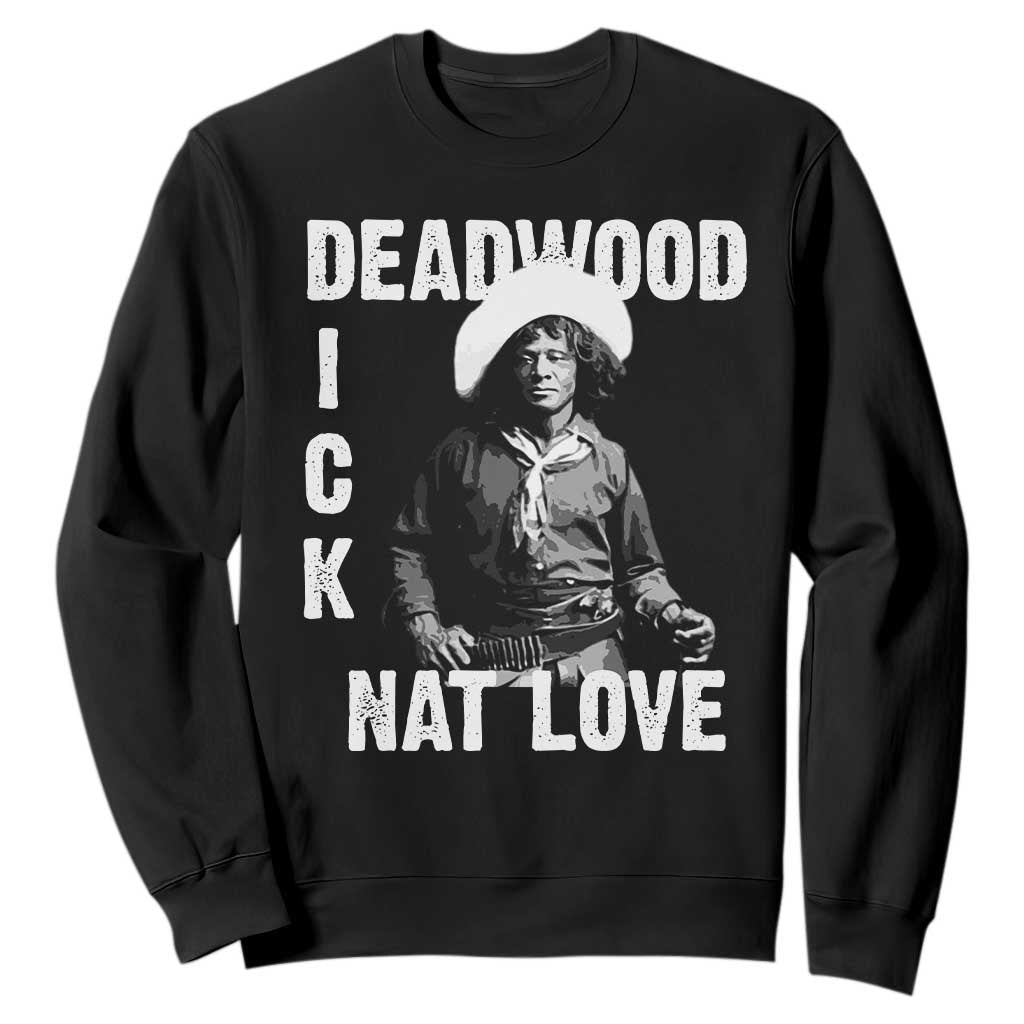Nat Love Greatest Black Cowboy Sweatshirt Deadwood Dick Western Legend Vintage