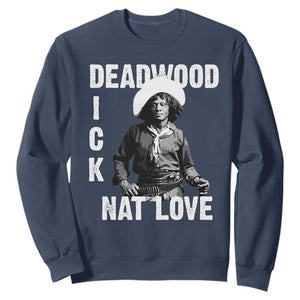 Nat Love Greatest Black Cowboy Sweatshirt Deadwood Dick Western Legend Vintage