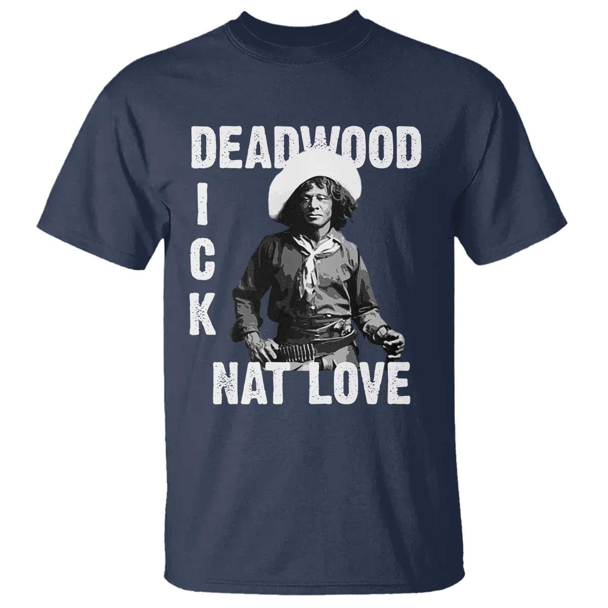 Nat Love Greatest Black Cowboy T Shirt Deadwood Dick Western Legend Vintage