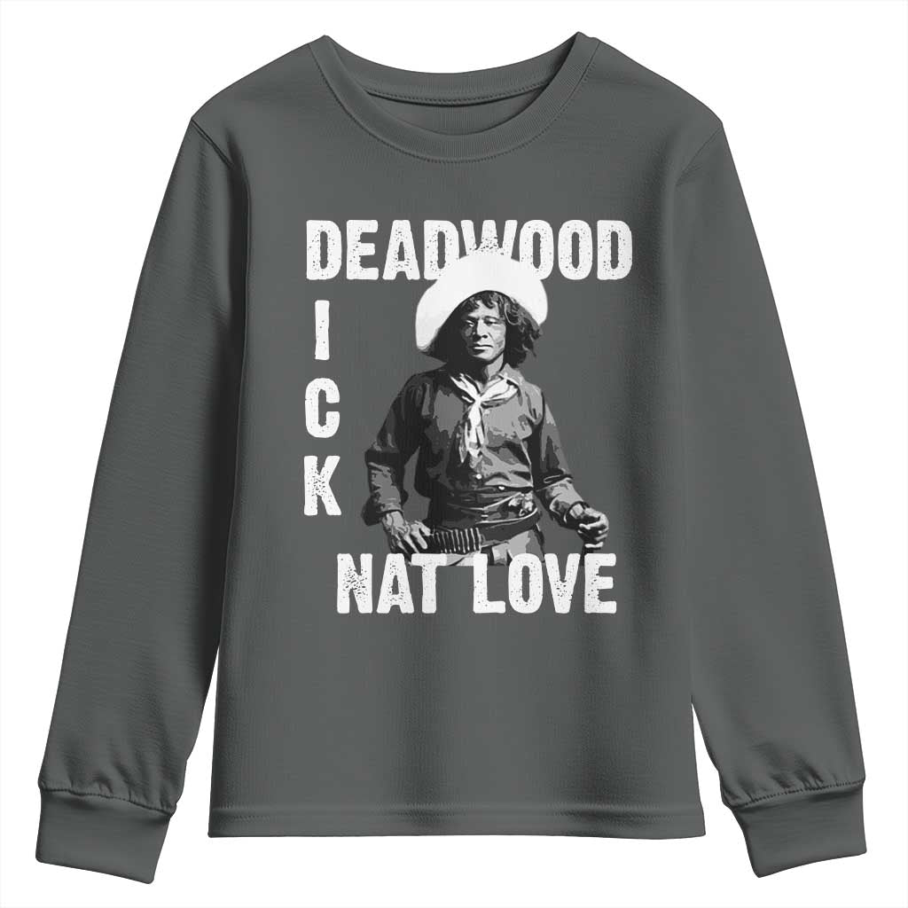 Nat Love Greatest Black Cowboy Youth Sweatshirt Deadwood Dick Western Legend Vintage