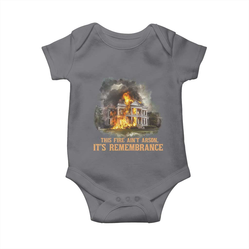 Juneteenth Ancestral Justice Baby Onesie This Fire Aint Arson It is Remembrance Black History - African Pride