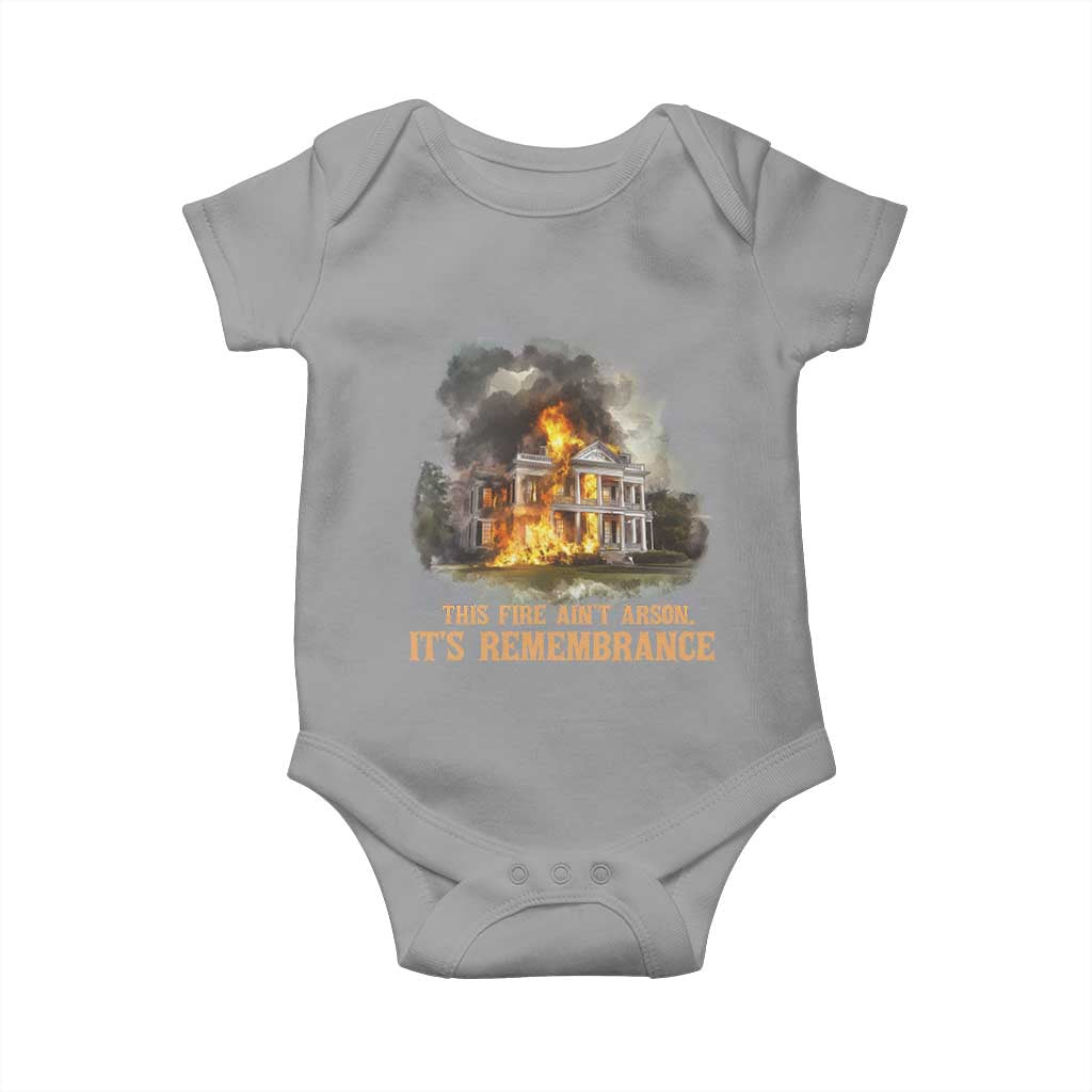 Juneteenth Ancestral Justice Baby Onesie This Fire Aint Arson It is Remembrance Black History - African Pride